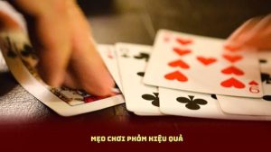 Mẹo Chơi Phỏm Hiệu Quả – Ba Chiêu Kéo Rác, Hạ Điểm Cực Nhanh